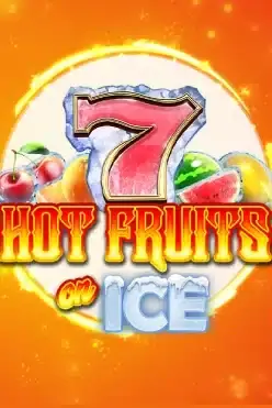 Hot Fruits on Ice