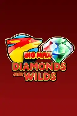 Big Max Diamonds and Wilds